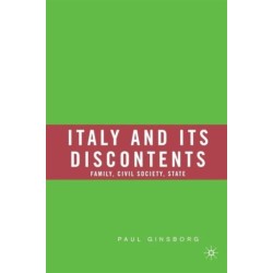 Italy and Its Discontents: Family, Civil Society, State