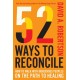 52 Ways to Reconcile: How to Walk with Indigenous Peoples on the Path to Healing