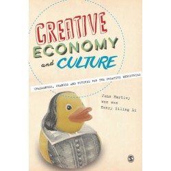 Creative Economy and Culture: Challenges, Changes and Futures for the Creative Industries