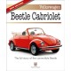 Volkswagen Beetle Cabriolet: – the Full Story of the Convertible Beetle (New Edition)