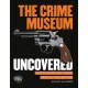 The Crime Museum Uncovered: Inside Scotland Yard's Special Collection