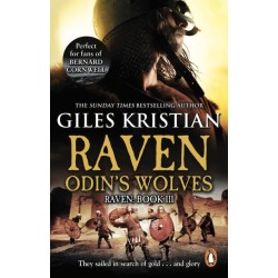 Raven 3: Odin's Wolves: (Raven: 3): A thrilling, blood-stirring and blood-soaked Viking adventure from bestselling author Giles Kristian