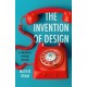 The Invention of Design: A Twentieth-Century History