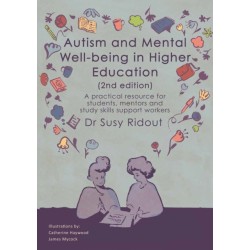 Autism and Mental Well-being in Higher Education 2nd edition: A practical resource for students, mentors and study skills support workers
