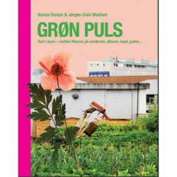 Grøn puls: dyrk byen - mellem fliserne, på stenbroen, altanen, taget, gården