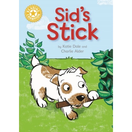 Reading Champion: Sid's Stick: Independent Reading Yellow 3