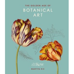 The Golden Age of Botanical Art: Royal Botanic Gardens, Kew