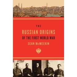 The Russian Origins of the First World War