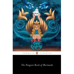 The Penguin Book of Mermaids