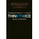 Think Twice: Harnessing the Power of Counterintuition
