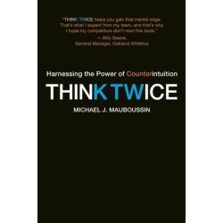 Think Twice: Harnessing the Power of Counterintuition