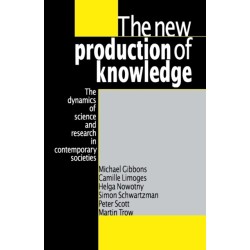 The New Production of Knowledge: The Dynamics of Science and Research in Contemporary Societies