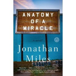 Anatomy of a Miracle: A Novel