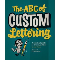 The ABC of Custom Lettering: A Practical Guide to Drawing Letters