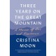 Three Years on the Great Mountain: A Memoir of Zen and Fearlessness