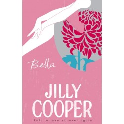 Bella: a deliciously upbeat and laugh-out-loud romance from the inimitable multimillion-copy bestselling Jilly Cooper