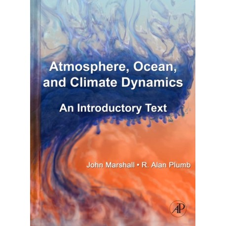 Atmosphere, Ocean and Climate Dynamics: An Introductory Text