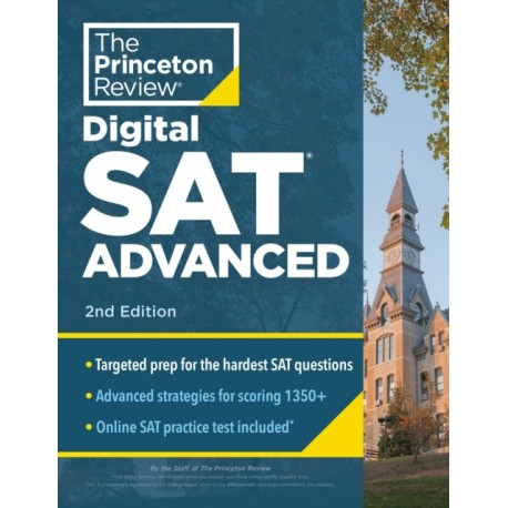 Princeton Review SAT Advanced, 2nd Edition: Targeted Prep & Practice for the Hardest SAT Question Types