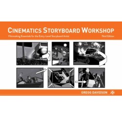 Cinematics Storyboard Workshop: Filmmaking Essentials for the Entry-Level Storyboard Artist