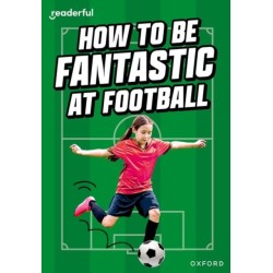 Readerful Rise: Oxford Reading Level 8: How to be Fantastic at Football