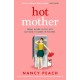 Hot Mother: A funny, relatable read about motherhood, menopause and managing it all