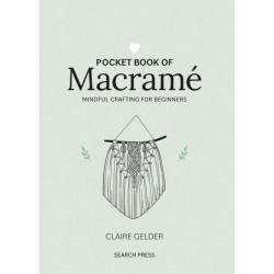 Pocket Book of Macrame: Mindful Crafting for Beginners