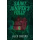 Saint Juniper's Folly