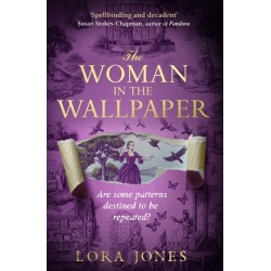 The Woman in the Wallpaper: The spellbinding debut novel for readers of The Miniaturist and The Yellow Wallpaper
