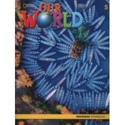 Our World 5: Grammar Workbook
