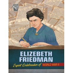 Elizebeth Friedman: Expert Codebreaker of World War II