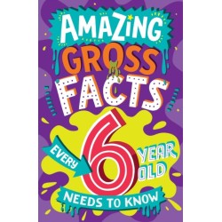 Amazing Gross Facts Every 6 Year Old Needs to Know