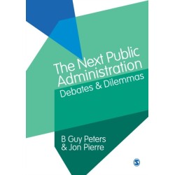 The Next Public Administration: Debates and Dilemmas