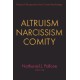 Altruism, Narcissism, Comity: Research perspectives from Current Psychology