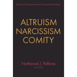 Altruism, Narcissism, Comity: Research perspectives from Current Psychology