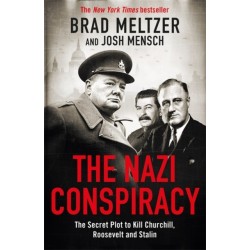 The Nazi Conspiracy: The Secret Plot to Kill Churchill, Roosevelt and Stalin