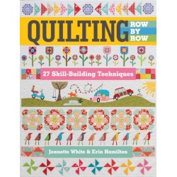 Quilting Row by Row: 27 Skill-Building Techniques