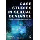 Case Studies in Sexual Deviance: Toward Evidence Based Practice