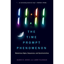 11:11 The Time Prompt Phenomenon: Mysterious Signs, Sequences, and Synchronicities