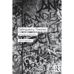 Delinquency Theories: Appraisals and applications