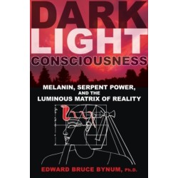 Dark Light Consciousness: Melanin, Serpent Power, and the Luminous Matrix of Reality