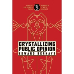Crystallizing Public Opinion: Complete and Original Edition