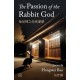 The Passion of the Rabbit God