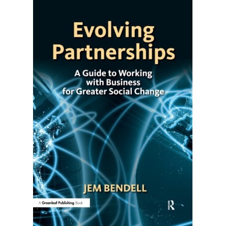 Evolving Partnerships: A Guide to Working with Business for Greater Social Change