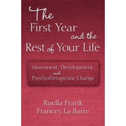The First Year and the Rest of Your Life: Movement, Development, and Psychotherapeutic Change