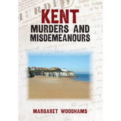 Kent Murders and Misdemeanours