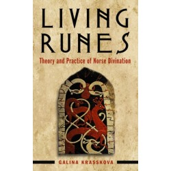 Living Runes: Theory and Practice of Norse Divination