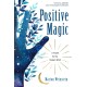 Positive Magic: A Toolkit for the Modern Witch