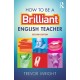 How to be a Brilliant English Teacher
