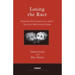 Losing the Race: Thinking Psychosocially about Racially Motivated Crime