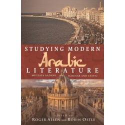 Studying Modern Arabic Literature: Mustafa Badawi, Scholar and Critic